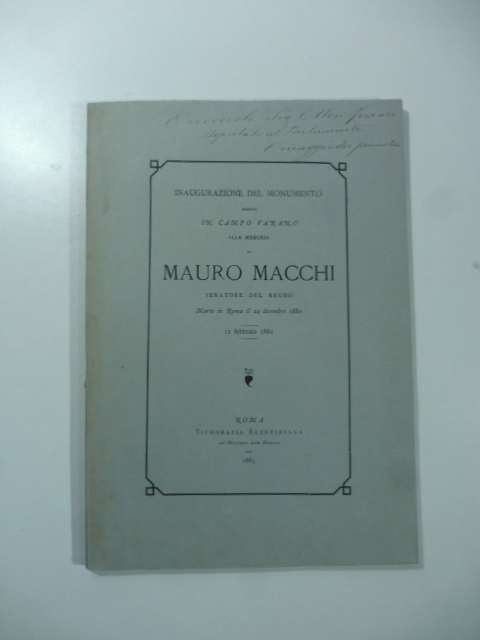Inaugurazione del monumento eretto in Campo Varano alla Memoria di Mauro Macchi Senatore del Regno morto in Roma il 24 dicembre 1880